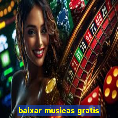 baixar musicas gratis